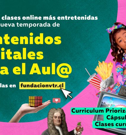 Contenidos Digitales para el Aul@ de Fundación VTR ¡Nuevos capítulos!