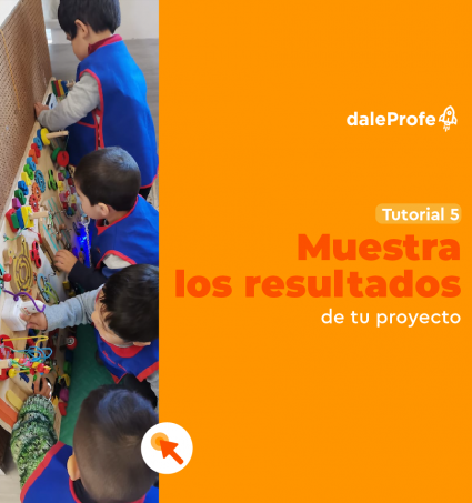 ¡Profe! ¿Financiaste tu proyecto? ¡Comparte la evidencia de su ejecución!